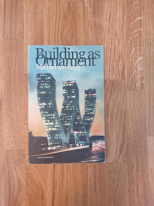 Michiel van Raaij - Building as Ornament, Boeken, Kunst en Cultuur | Architectuur, Zo goed als nieuw, Architecten, Ophalen of Verzenden