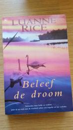 Mooi boek Roman van Luanne Rice. Beleef je droom., Ophalen of Verzenden, Zo goed als nieuw