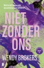 Wendy Brokers - Niet zonder ons, Boeken, Romans, Ophalen of Verzenden, Zo goed als nieuw, Nederland