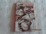 thijs en thor - w.g.van de hulst, Ophalen of Verzenden, Gelezen, Fictie algemeen