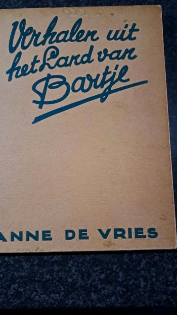 Verhalen uit het land van Bartje. Anne de Vries beschikbaar voor biedingen