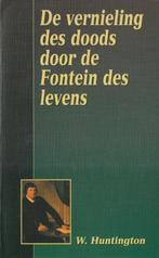 W.Huntington - De vernieling des doods - Fontein des levens, Boeken, Ophalen of Verzenden, Gelezen