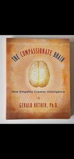 The compassionate brain. Gerald Huther., Ophalen of Verzenden, Zo goed als nieuw