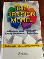 The Decision Model - Business Logic Framework, Ophalen of Verzenden, Zo goed als nieuw, Management, Barbara von Halle and Larry Goldberg