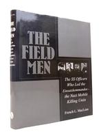 Field Men: The SS Officers Who Led the Einsatzkommandos, Ophalen of Verzenden, Tweede Wereldoorlog, Zo goed als nieuw, Overige onderwerpen