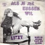 Lizzy - Als jij me kussen wil, Gebruikt, 7 inch, Single, Ophalen of Verzenden