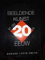 kunstboek Beeldende kunst in de twintigste eeuw E Lucie-Smit, Ophalen of Verzenden, Gelezen, Schilder- en Tekenkunst, Edward Lucie-Smith
