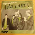 Da Capo > Wegen der frauen, Ophalen of Verzenden, Gebruikt, 7 inch, Single