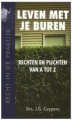 Leven met je buren (Rechten en plichten van a tot z) Cuypers, Ophalen of Verzenden, Zo goed als nieuw