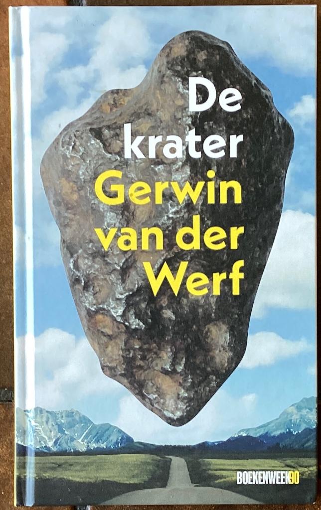 De krater Auteur:Gerwin van der Werf, Ophalen of Verzenden, Zo goed als nieuw