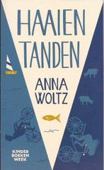 Anna Woltz Haaien tanden, Boeken, Anna Woltz, Ophalen of Verzenden, Zo goed als nieuw, Fictie
