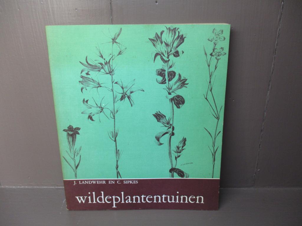 Wildeplantentuinen, J. Landwehr en C. Sipkes, Ophalen of Verzenden, Gelezen
