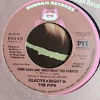 Gladys Knight - Come Back And Finish What You Sta, Ophalen of Verzenden, 1970 - 1979, Gebruikt, 7 inch