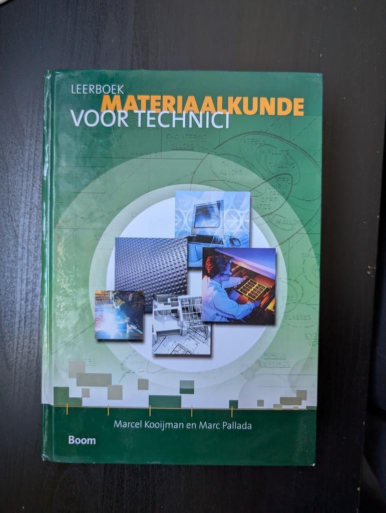 Leerboek Materiaalkunde voor Technici - Werktuigbouwkunde, Ophalen of Verzenden, Zo goed als nieuw, Werktuigbouwkunde, Marcel Kooijman en Marc Pallada