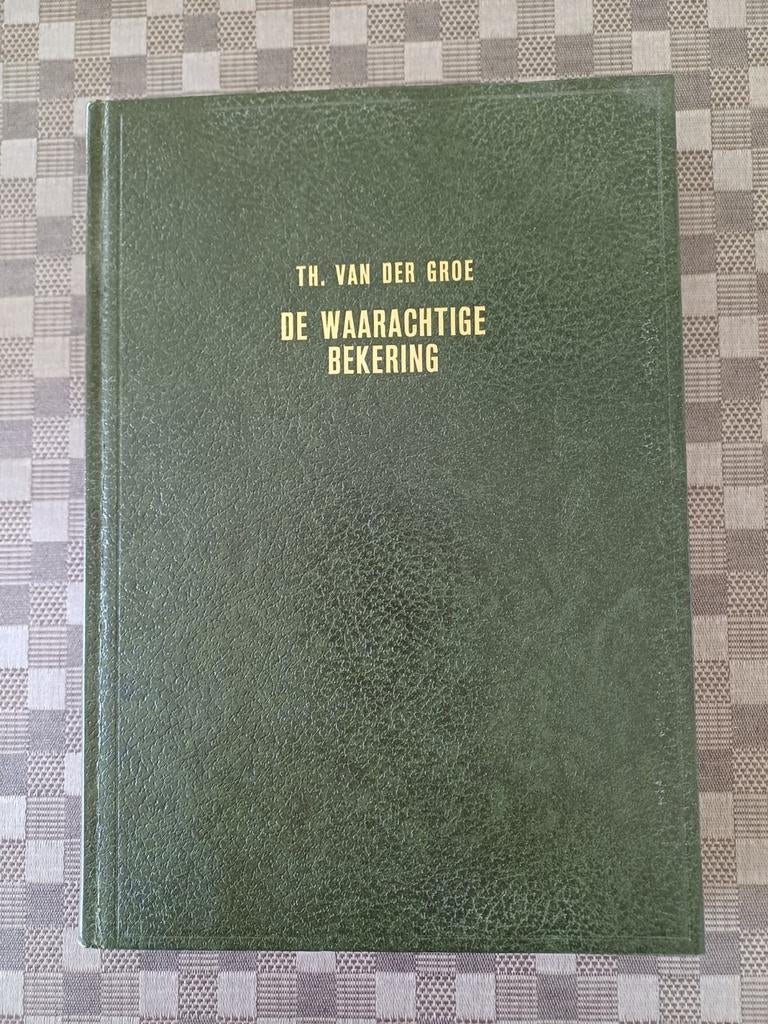 De waarachtige bekering, Th van der Groe, izgst, Boeken, Ophalen of Verzenden, Zo goed als nieuw