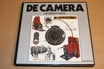 De Camera — Van Daguerre Tot Nu, Ophalen of Verzenden, Gelezen, Fotografen
