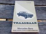 Vraagbaak Mercedes 200-serie W115 /8 200, 220, 200D, 220D, Auto diversen, Handleidingen en Instructieboekjes, Ophalen of Verzenden