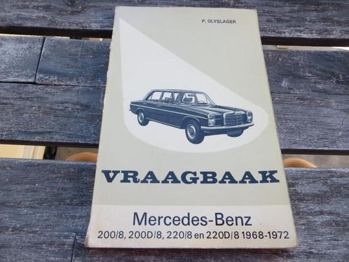 Vraagbaak Mercedes 200-serie W115 /8 200, 220, 200D, 220D, Auto diversen, Handleidingen en Instructieboekjes, Ophalen of Verzenden
