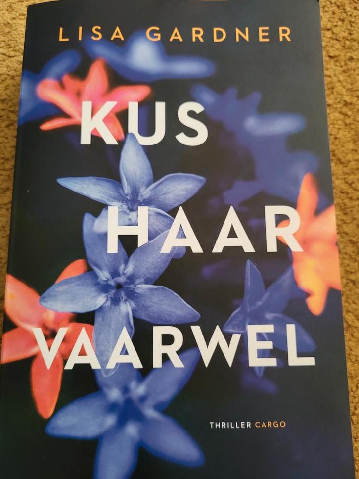Kus haar vaarwel - Lisa Gardner Thriller, Boeken, Thrillers, Gelezen, Nederland, Ophalen