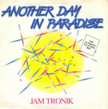 Jam Tronik – Another Day In Paradise (1990) beschikbaar voor biedingen