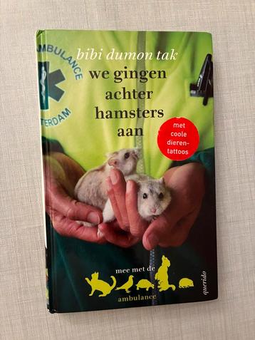 Bibi Dumon Tak - We gingen achter hamsters aan beschikbaar voor biedingen