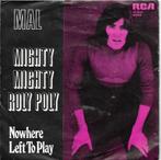 Mal-Mighty mighty roly poly, Pop, Gebruikt, Ophalen of Verzenden, 7 inch