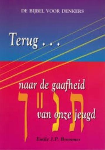 De Bijbel voor denkers, Terug naar de gaafheid van onze jeug beschikbaar voor biedingen