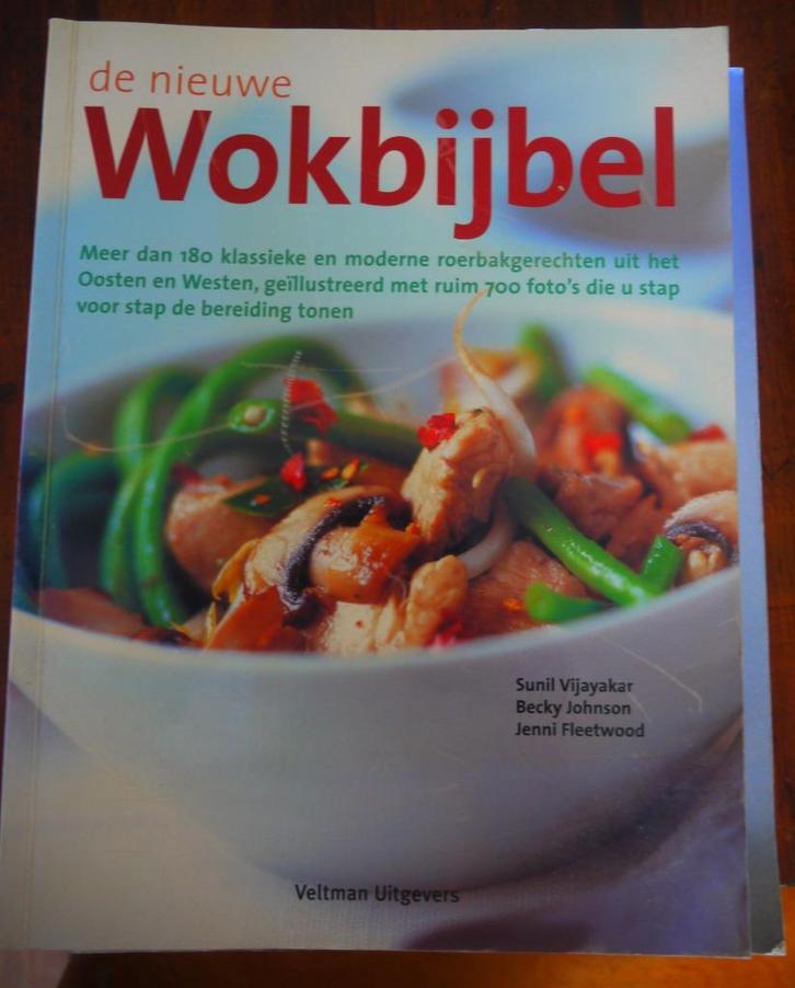 De nieuwe Wokbijbel Sunil Vijayakar Becky Johnson Jenni Flee, Boeken, Kookboeken, Zo goed als nieuw, Voorgerechten en Soepen, Hoofdgerechten