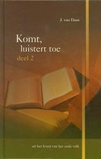 Komt, luistert toe Ds J. van Dam 9789055515554, Ophalen of Verzenden, Zo goed als nieuw, Sociale psychologie, Ds J. van Dam