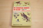 De Europese Vogels in Kleur — Ook N-Afrika & Midden-Oosten, Ophalen of Verzenden, Gelezen, Vogels
