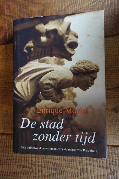 Enrique Moriel: de stad zonder tijd (Barcelona), Boeken, Geschiedenis | Stad en Regio, Zo goed als nieuw, 20e eeuw of later, Ophalen of Verzenden