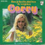 Corry - Hoe je heette, dat ben ik vergeten, Gebruikt, 7 inch, Single, Ophalen of Verzenden