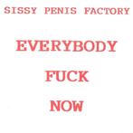 Sissy Penis Factory - Everybody Fuck Now (Single), Gebruikt, 7 inch, Single, Ophalen of Verzenden