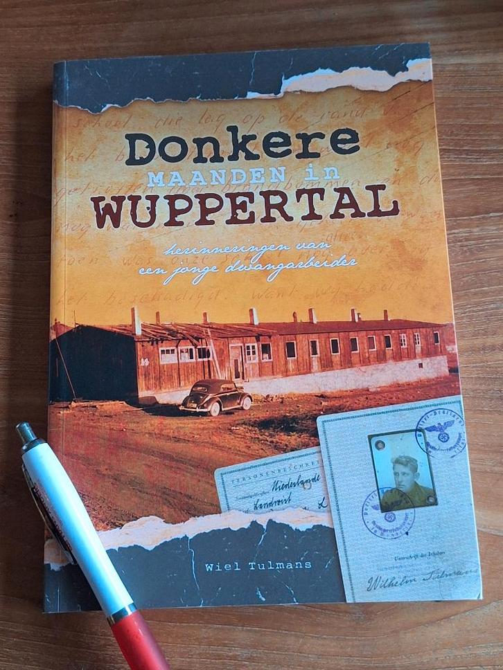 DONKERE MAANDEN IN WUPPERTAL Herinneringen  dwangarbeider, Boeken, Oorlog en Militair, Zo goed als nieuw, Overige onderwerpen