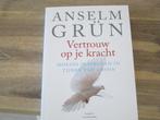 Anselm Grün vertrouw op je kracht, Boeken, Ophalen of Verzenden, Nieuw, Spiritualiteit algemeen, Overige typen