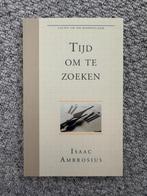 Isaac Ambrosius - Tijd om te zoeken, Ophalen of Verzenden, Zo goed als nieuw, Christendom | Protestants