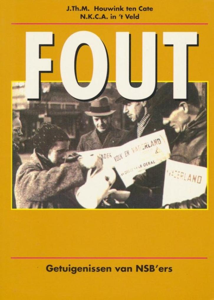 Fout. Getuigenissen van NSB'ers - J.Th.M. Houwink ten Cate, Boeken, Oorlog en Militair, Zo goed als nieuw, Tweede Wereldoorlog