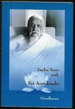 Twelve Years with Sri Aurobindo - Nirodbaran, Ophalen of Verzenden, Zo goed als nieuw, Instructieboek, Nirodbaran