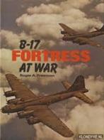 Roger A. Freeman - B-17 Fortress at War, Tweede Wereldoorlog, Roger A. Freeman, Ophalen of Verzenden, Zo goed als nieuw