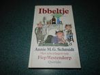 Ibbeltje - Annie M.G. Schmidt & Fiep Westendorp, Ophalen of Verzenden, Zo goed als nieuw, Fictie algemeen
