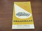 Vraagbaak Toyota Corolla 1979 - 1983, Ophalen of Verzenden