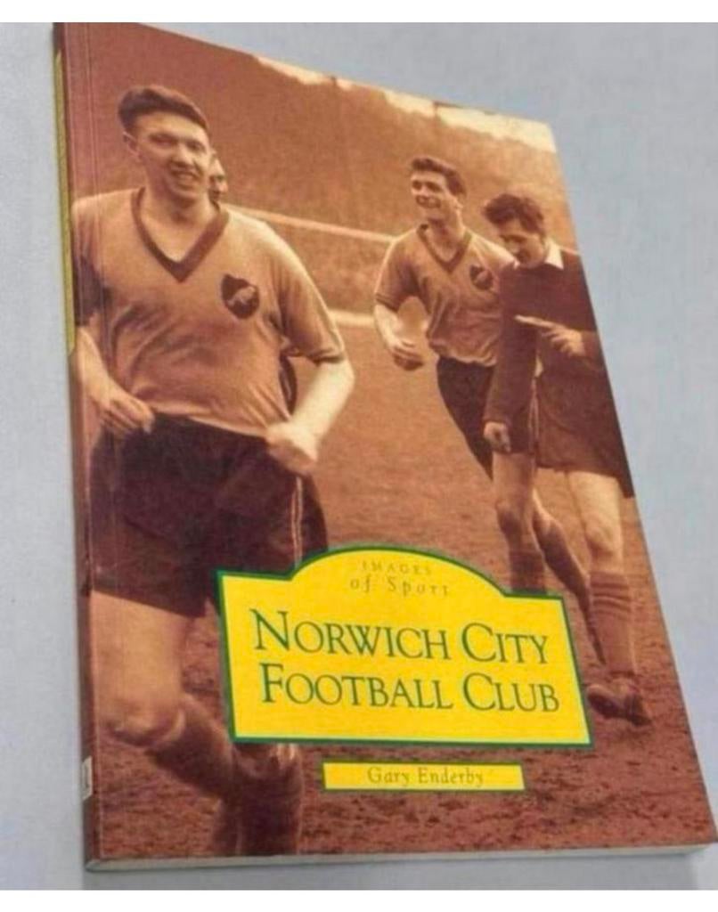 Norwich City FC (Images of Sport) Gary Enderby - Oud boek, Buitenlandse clubs, Ophalen of Verzenden, Zo goed als nieuw, H