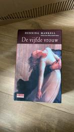 Henning Mankell - De vijfde vrouw, Boeken, Thrillers, Ophalen of Verzenden, Henning Mankell, Zo goed als nieuw, Nederland