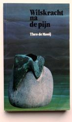 Wilskracht na de pijn – Theo de Mooij, Verzenden, Zo goed als nieuw, Theo de Mooij