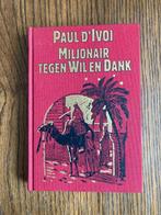 Miljonair tegen wil en dank	Paul D'ivoi, Ophalen of Verzenden, Paul D'ivoi