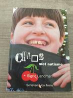 Chaos met autisme sigrid landman, Ophalen of Verzenden, Gelezen