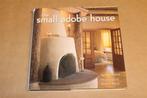 Het Kleine Adobe Huis — Artistiek Bouwen, Ophalen of Verzenden, Gelezen, Architectuur algemeen