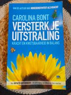 Versterk je uitstraling Carolina Bont, Boeken, Ophalen of Verzenden, Zo goed als nieuw