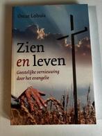 Oscar Lohuis - Zien en Leven, Ophalen of Verzenden, Gelezen, Oscar Lohuis
