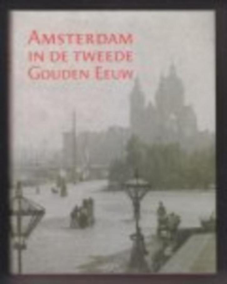 Amsterdam In De Tweede Gouden Eeuw 1e druk THOTH, Boeken, Geschiedenis | Stad en Regio, Zo goed als nieuw, Ophalen of Verzenden